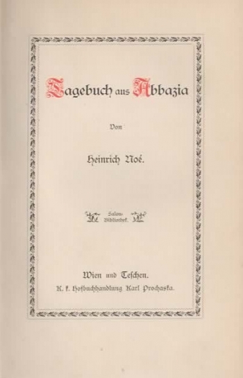 Noé Heinrich: Tagebuch aus Abbazia